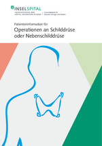 Operation an Schilddrüse oder Nebenschilddrüsen - Patientenbroschüre